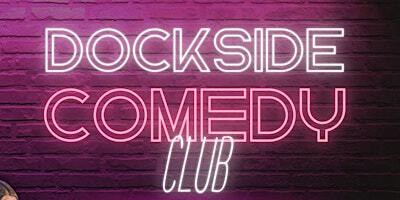 Dockside Comedy Club | DockSide Food Hall