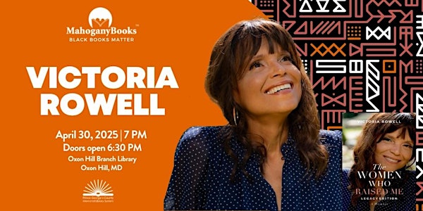 Victoria Rowell Discusses The Women Who Raised Me | Prince George's County Library - Oxon Hill Branch