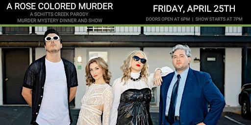 A Rose Colored Murder - Schitt's Creek Parody Murder Mystery Dinner! | William Penn Inn
