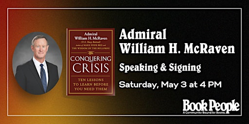 BookPeople Presents: Admiral William H. McRaven - Conquering Crisis | Central Presbyterian Church