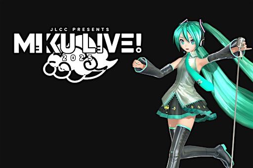 「Miku LIVE!」 — JLCC Spring 2025 | Student Center South
