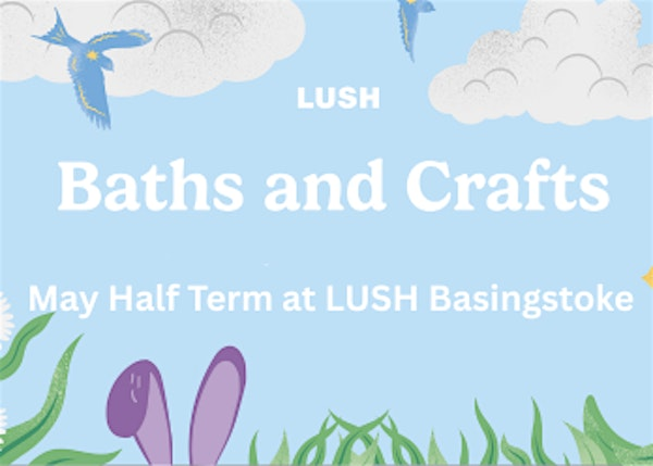 Baths & Crafts at LUSH Basingstoke | Lush Cosmetics Basingstoke