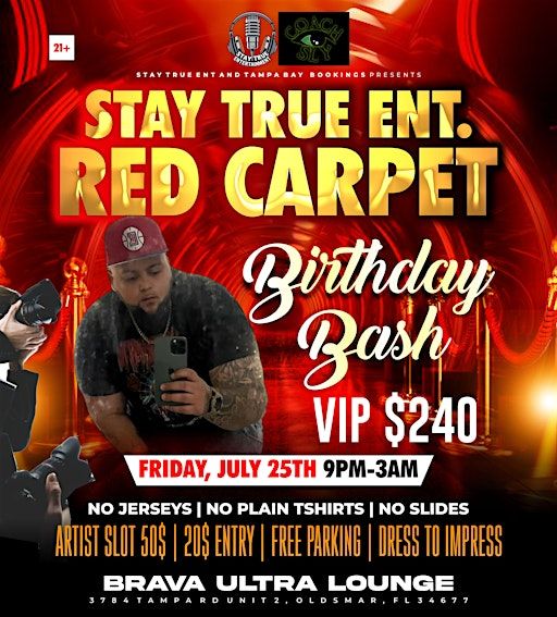 Stay True Ent “ Red carpet “ birthday bash | Brava Ultra Lounge