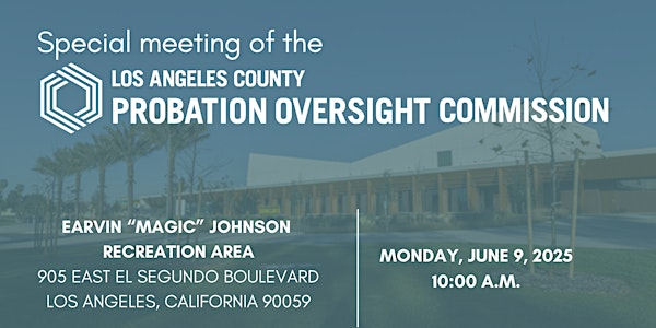 Probation Oversight Commission Meeting | Magic Johnson Park - Enter off of El Segundo Blvd.