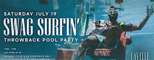 Swag Surfin' - Throwback 2000s Pool Party | Lavelle