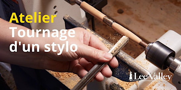 Lee Valley Tools Laval - Tournage d'un stylo | Lee Valley