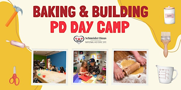 Schneider Haus November PD Day Camp - Baking and Building | Schneider Haus National Historic Site