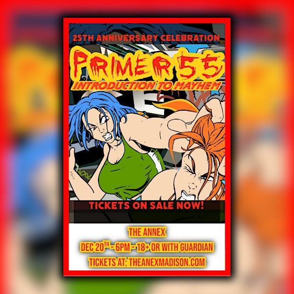 Primer 55   - 25th Anniversary of Introduction To Mayhem | The Annex