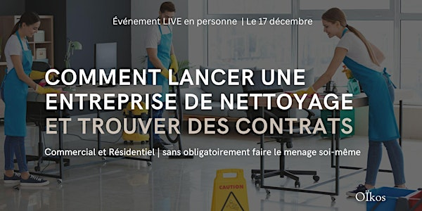 Comment Lancer Une  Entreprise de Nettoyage et Trouver Des Contrats | 5275 Rue Ferrier