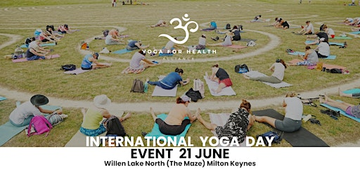 International Yoga Day Event in Willen Lake North at The Maze Milton Keynes | Willen Lake North - Labyrinth, next to Peace Pagoda