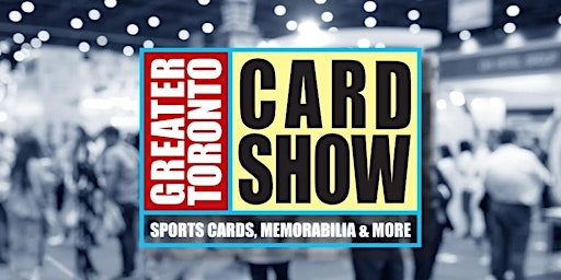 Greater Toronto Sports Card Show Vaughan Edition | Montecassino Event Venue Vaughan, Jevlan Drive, Woodbridge, ON, Canada