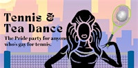 Tennis & Tea Dance - Pride Edition | Le Parc at Melrose