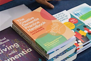 Creative Dementia: Sharing Good Practice Conference | Watershed