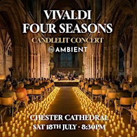 Vivaldi Four Seasons - Candlelit Concert | Chester Cathedral