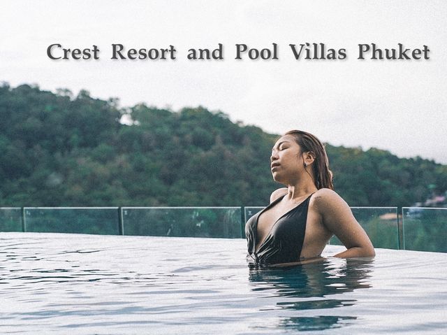 Crest Resort & Pool Villas ..ที่พักระดับ 5 ดาว ⭐️