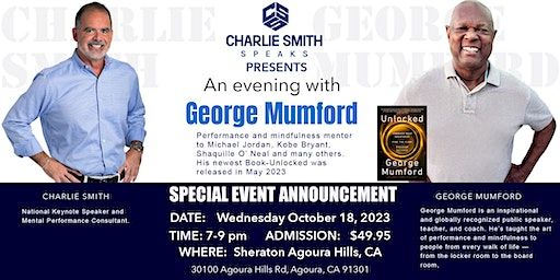 Charlie Smith Speaks Presents an Evening with George Mumford | Sheraton Agoura Hills Hotel, Agoura Road, Agoura Hills, CA, USA