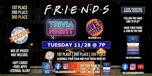 FRIENDS Theme Trivia | Dave & Busters - Hollywood CA - 11/28 TUE at 7p | Dave & Buster's Los Angeles - Hollywood