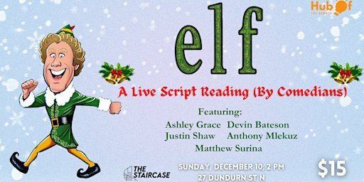 ELF - A Live Script Reading (By Comedians) | The Staircase Theatre