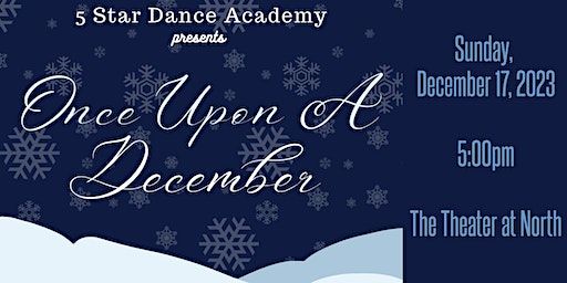 "Once Upon a December" Dance Recital | The Theater at North