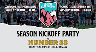 Colorado Alpenglow Season Kickoff Party | Number Thirty Eight