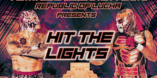ROL7: "HIT THE LIGHTS" by Republic of Lucha | 516 S Anderson St