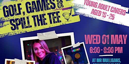 Golf, Games & Spill the Tee - FREE Event for Young Adult Carers (18 - 25 years) | Mr Mulligans Birmingham