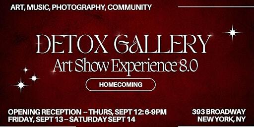 HOMECOMING - DETOX GALLERY ART SHOW EXPERIENCE 8.0 - A Three Day Art Fair | LOFT393