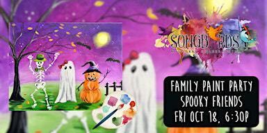Family Paint Party at Songbirds- Spooky Friends | Songbirds Music, Art, & Dance Center
