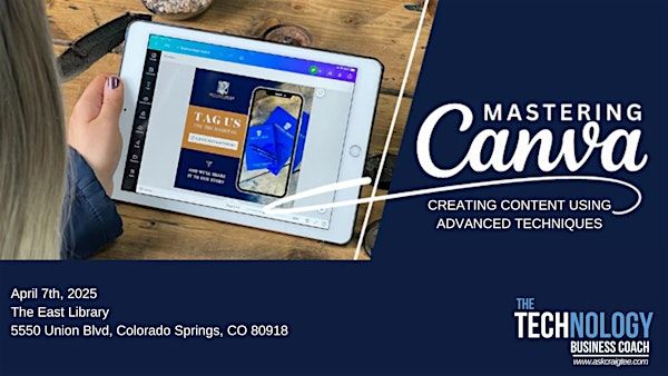 Mastering Canva - Deep Dive Into Content Creation Workshop | Pikes Peak Library District - East Library