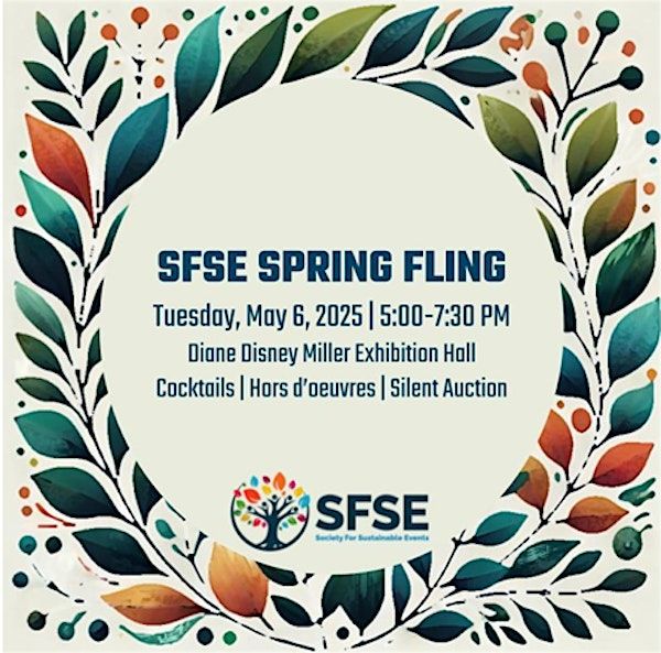 SFSE Spring Fling: A Sustainability in Action Event | Diane Disney Miller Exhibition Hall