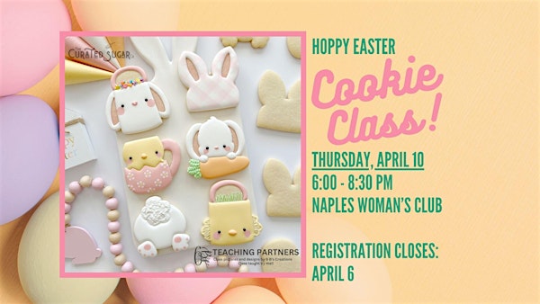 HOPPY Easter - Cookie Decorating Class | Naples Woman's Club