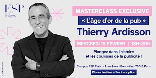 Apérotuteurs ESP/esd -Masterclass L'Age d'Or de la pub by Thierry Ardisson | École de communication Paris - ESP Paris (rue Henri Bocquillon)