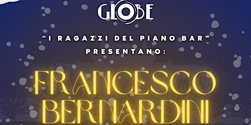 Il sabato con i ragazzi del piano bar | Globe - Ristorante Enoteca Eventi Cocktail Caffetteria