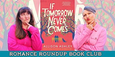 ❤️NEW VENUE❤️ Romance Roundup Book Club discusses IF TOMORROW NEVER COMES | The Bibliophile Candle Co.