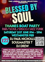 Blessed By Soul Thames Boat Party - Soul, Rare Groove & Disco | Westminster Pier