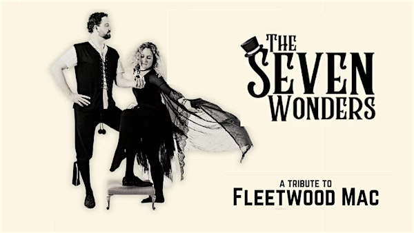The Seven Wonders: A Tribute to Fleetwood Mac RUMOURS album and other Hits | The Collective - Encore