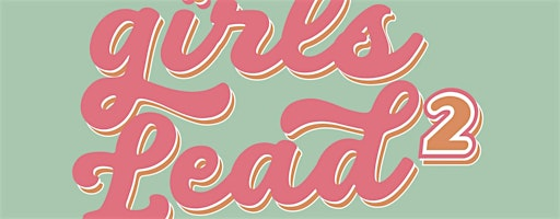 2025 Girls Lead 2 Summer Workshop | Reeder Memorial Baptist Church
