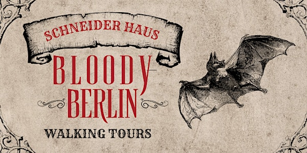 Bloody Berlin Walking Tour | Schneider Haus National Historic Site