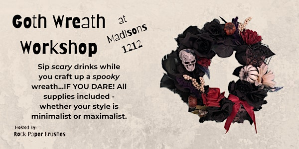 Goth Wreath Workshop | Madison's 12|12