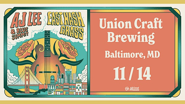 East Nash Grass + AJ Lee & Blue Summit | Union Craft Brewing