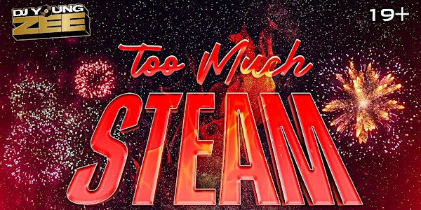 Too much steam | Toronto TBA