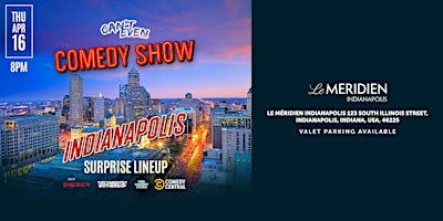 CAN’T EVEN COMEDY SHOW AT LE MERIDIEN HOTEL INDIANAPOLIS | Le Méridien Indianapolis
