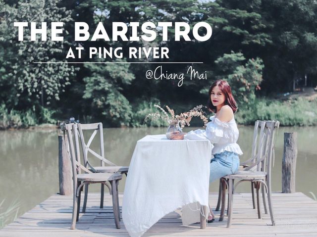 The Baristro at Ping river เชียงใหม่