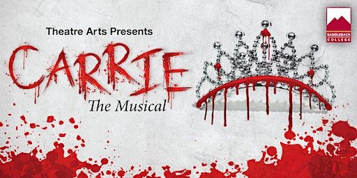 Carrie: The Musical | Saddleback College - McKinney Theatre (accessible from Lot 12)