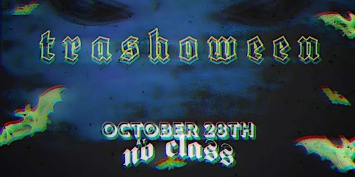 TRASHOWEEN | No Class