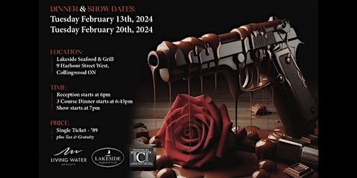 Dying For Chocolate - Murder Mystery Dinner Theatre | Lakeside Seafood & Grill, Harbour Street East, Collingwood, ON, Canada