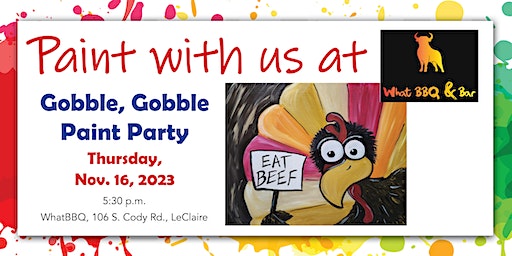 Gobble, Gobble Paint Party | What BBQ & Bar