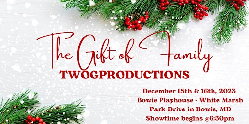 The Gift of Family Stage Play | Bowie Playhouse, White Marsh Park Drive, Bowie, MD, USA
