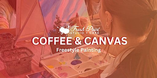 In-Studio – Coffee & Canvas – Freestyle Painting | Fresh Paint Studio + Cafe Toronto