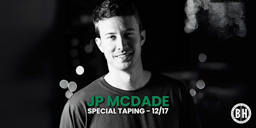 J.P. McDade - Special Taping | The Bell House